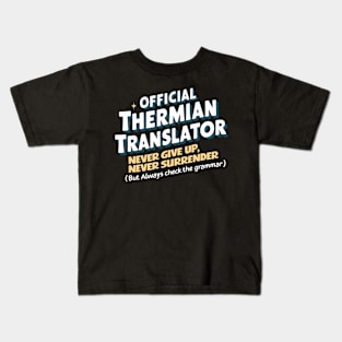 Official Thermian Translator Kids T-Shirt